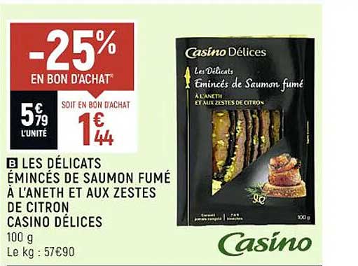 les délicats émincés de saumon fumé à l'aneth et aux zestes de citron casino délices