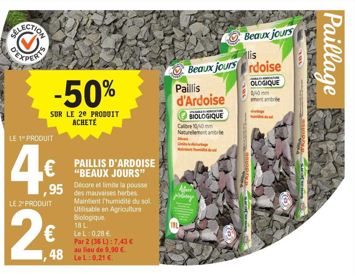 paillis d'ardoise "beaux jours" -50% sur le 2e produit acheté