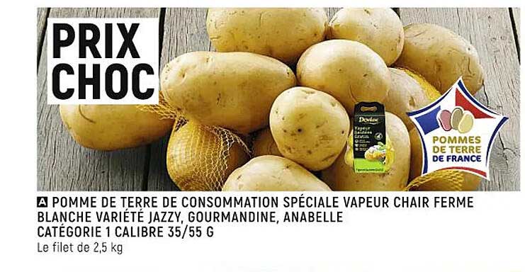 pomme de terre de consommation spéciale vapeur chair ferme blanche variété jazzy, gourmandine, anabelle catégorie 1 calibre 35-55 g