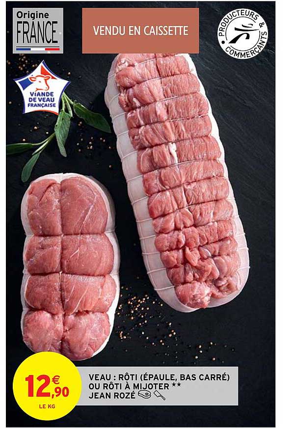 veau : rôti (épaule, bas carré) ou rôti à mijoter jean rozé