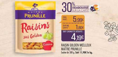 raisin golden moelleux maître prunille