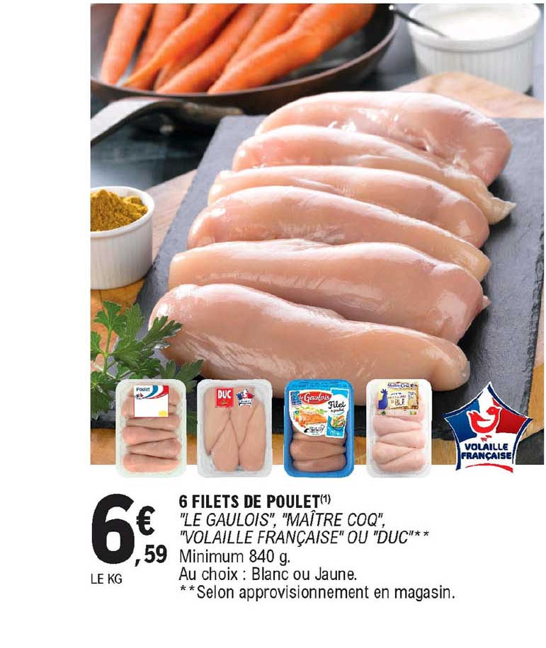 6 filets de poulet "le gaulois", "maître coq", "volaille française" ou "duc"