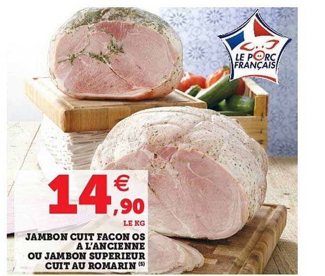 jambon cuit façon os à l'ancienne ou jambon supérieur cuit au romarin