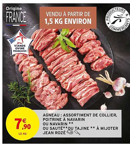 agneau : assortiment de collier, poitrine à navarin ou navarin ** ou sauté** ou tajine ** à mijoter jean rozé