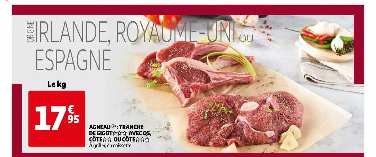 Agneau : Tranche De Gigot*** Avec Os, Côte** Ou Côte***