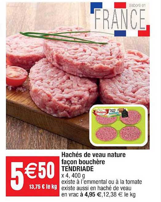 hachés de veau nature façon bouchère tendriade