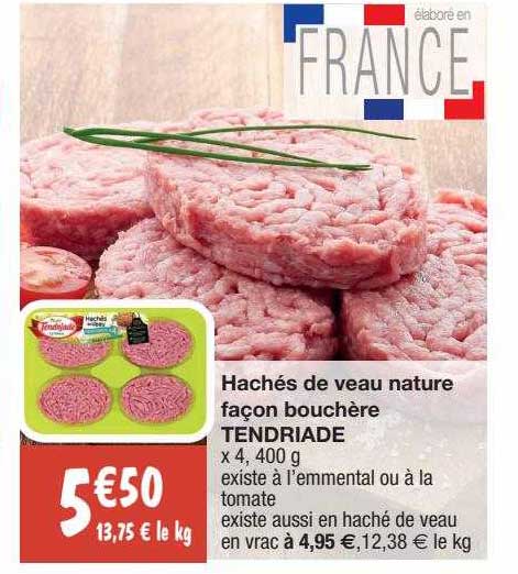 hachés de veau nature façon bouchère tendriade