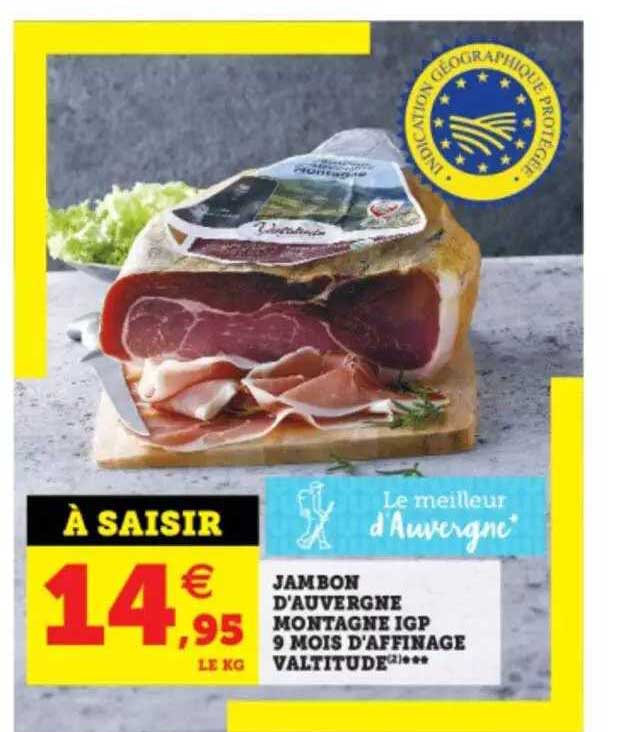 jambon d'auvergne montagne igp 9 mois d'affinage valtitude