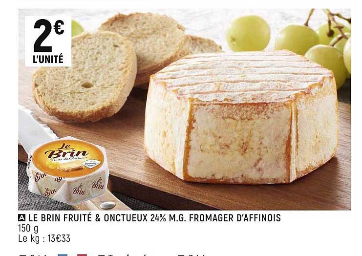 le brin fruité & onctueux 24% m.g. fromager d'affinois