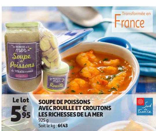 soupe de poissons avec rouille et croutons les richesses de la mer