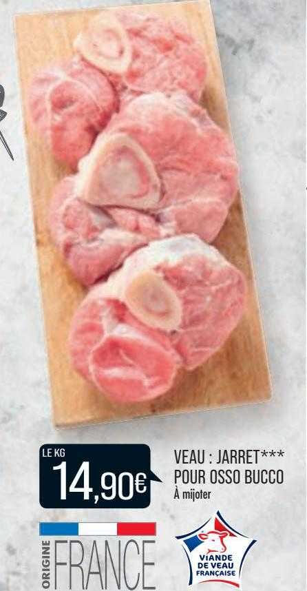 Veau : Jarret*** Pour Osso Bucco