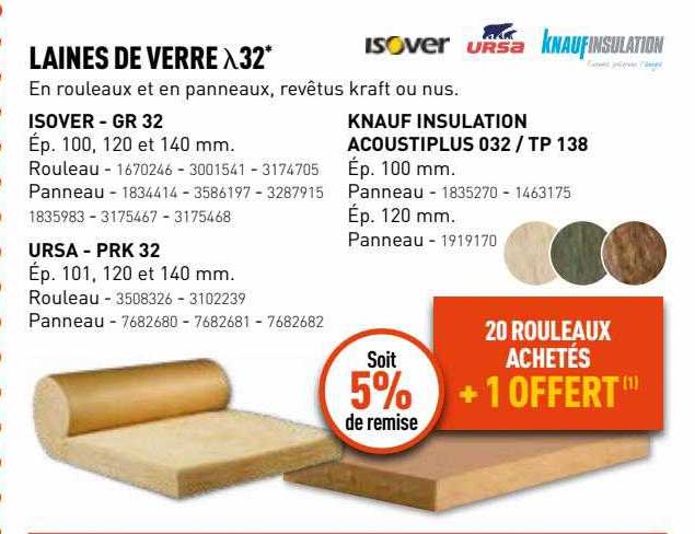 laine de verre 32 : isover - gr 32, ursa - prk 32, knauf insulation acoustiplus 032 - tp 138