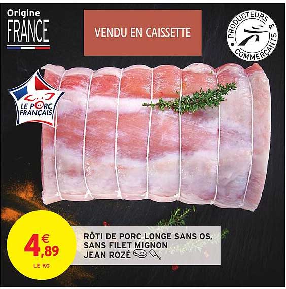 rôti de porc longe sans os, sans filet mignon jean rozé