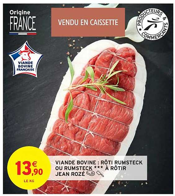 viande bovine : rôti rumsteck ou rumsteck *** à rôtir jean rozé