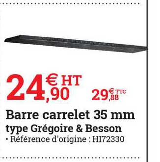 barre carrelet 35 mm type grégoire & besson