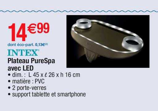 plateau pureSpa avec led intex