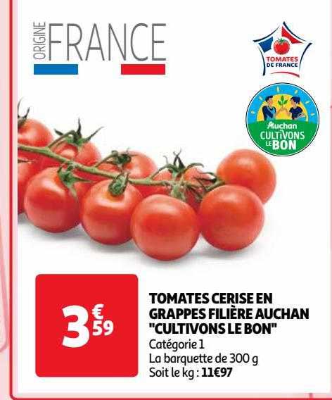 tomates cerise en grappes filière auchan "cultivons le bon"