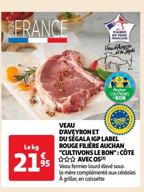 veau d'auveyron et du ségala igp label rouge filière auchan "cultivons le bon" : cote *** avec os