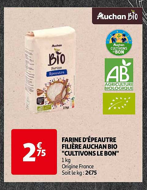 farine d'épeautre filière auchan bio "cultivons le bon"