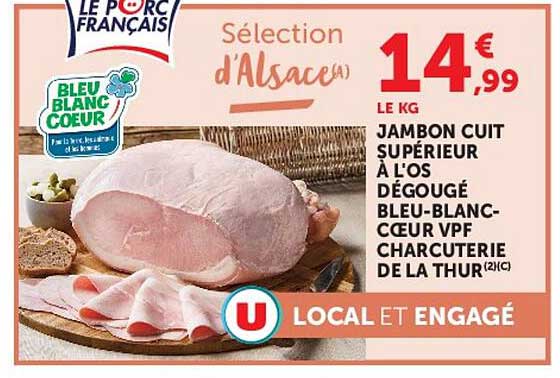 Jambon cuit supérieur à l'os dégoué Bleu-Blanc-Cœur VPF charcuterie de la Thur