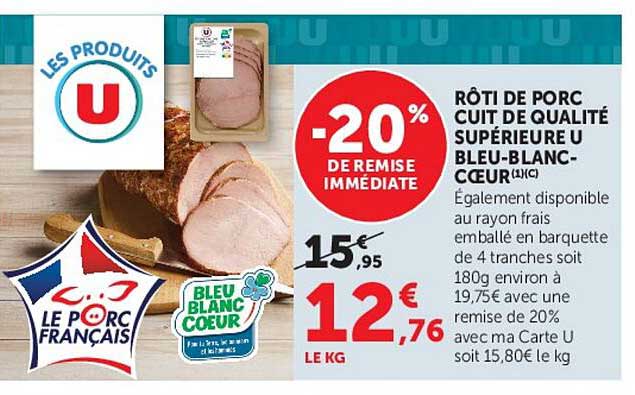 RÔTI DE PORC CUIT DE QUALITÉ SUPÉRIEURE U BLEU-BLANC-CŒUR