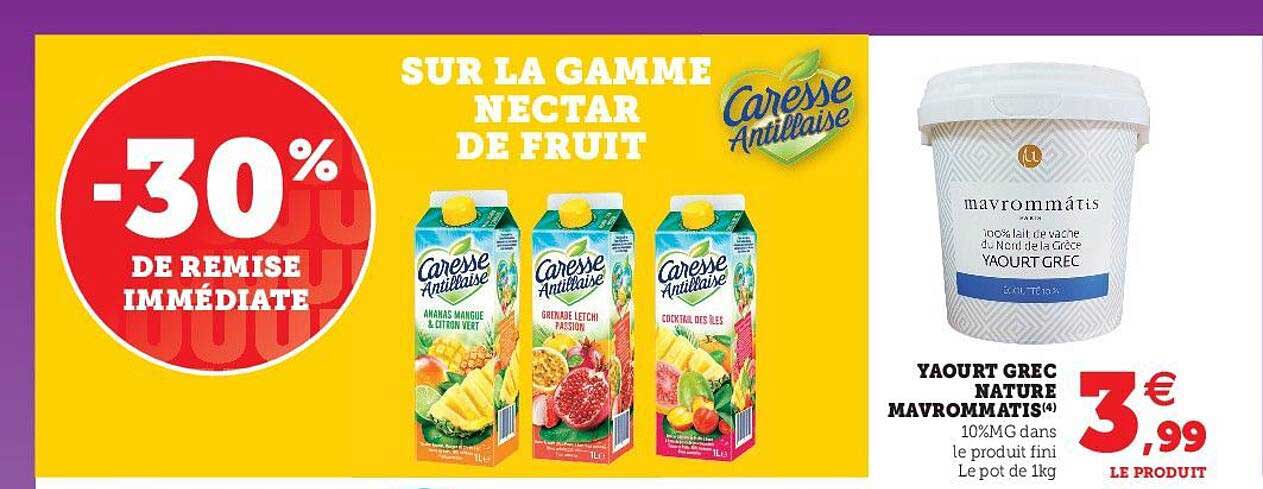 la gamme nectar de fruit caresse antillaise, yaourt grec nature mavrommatis