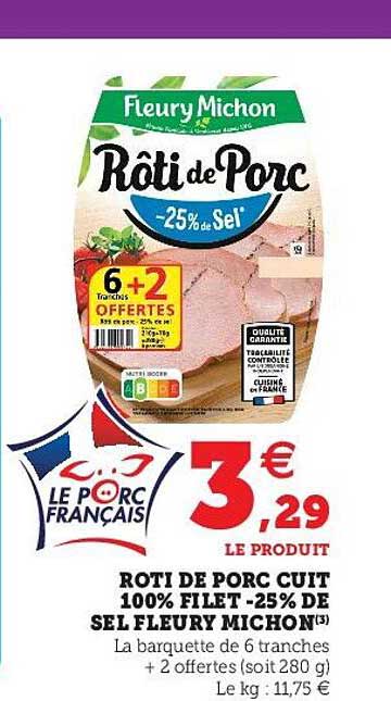 rôti de porc cuit 100% filet -25% de sel fleury michon