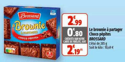 le brownie à partager choco pépites brossard