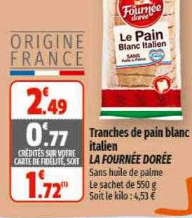 tranches de pain blanc italien la fournée dorée