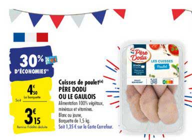 cuisses de poulet père dodu ou le gaulois 30% d'économies