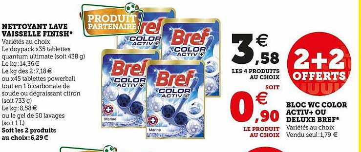 nettoyant lave vaisselle finish, bloc wc color activ+ ou deluxe bref