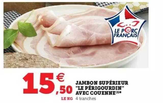 jambon supérieur "le périgourdin" avec couenne