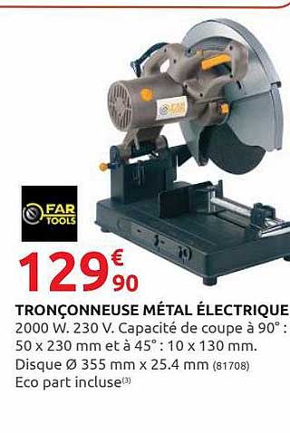 tronçonneuse métal électrique far tools