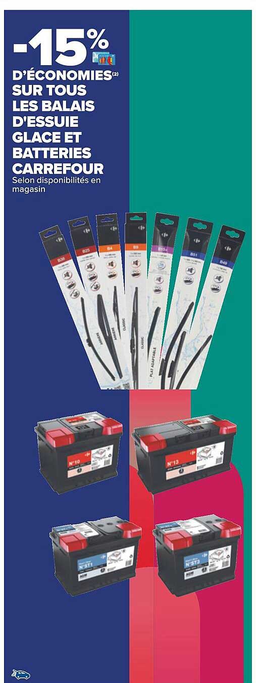 les balais d'essuie glace et batteries carrefour