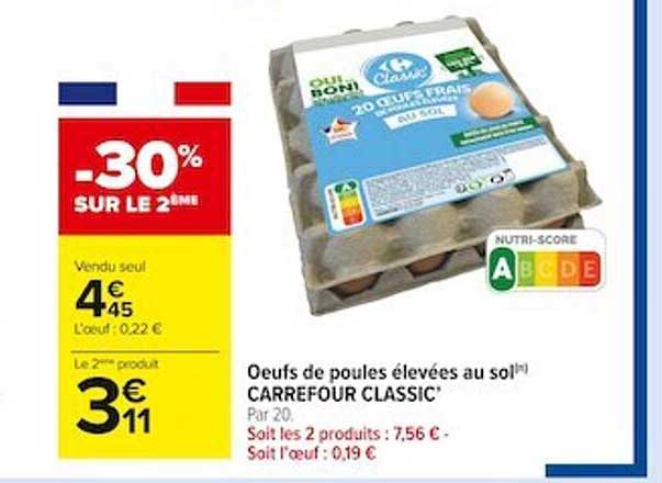oeufs de poules élevées au sol carrefour classic -30% sur le 2ème