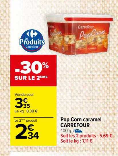 pop corn caramel carrefour -30% sur le 2ème