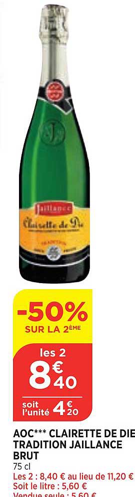 aoc clairette de die tradition jaillance brut -50% sur le 2ème