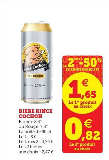 bière rince cochon le 2ème à -50% en remise immédiate