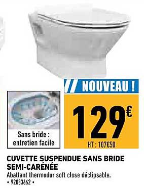 cuvette suspendue sans bride semi carénée
