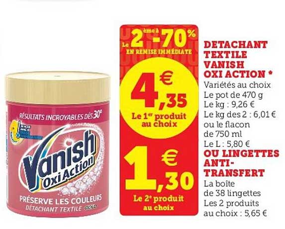 détachant textile vanish oxi action ou lingette anti transfert le 2ème à -70% en remise immédiate