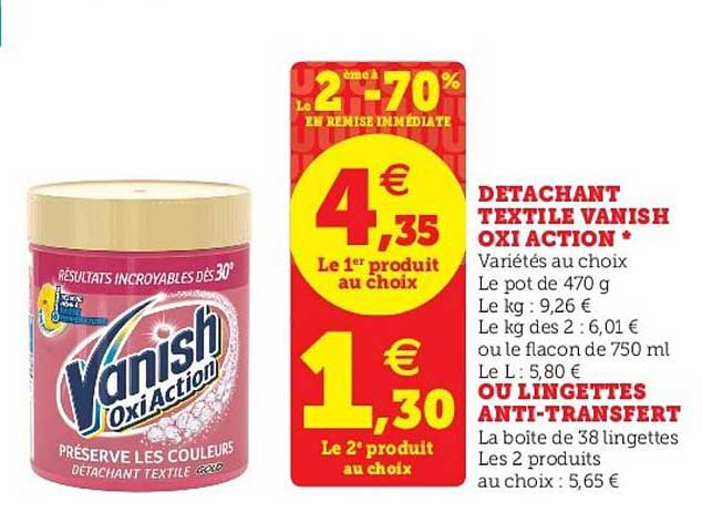détachant textile vanish oxi action ou lingettes anti transfert le 2ème à -70% en remise immédiate