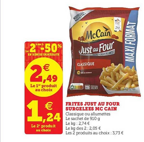 frites just au four surgelées mc cain le 2ème à -50% en remise immédiate