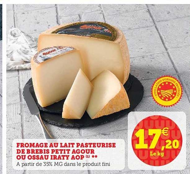 fromage au lait pasteurisé de brebis petit agour ou ossau iraty aop