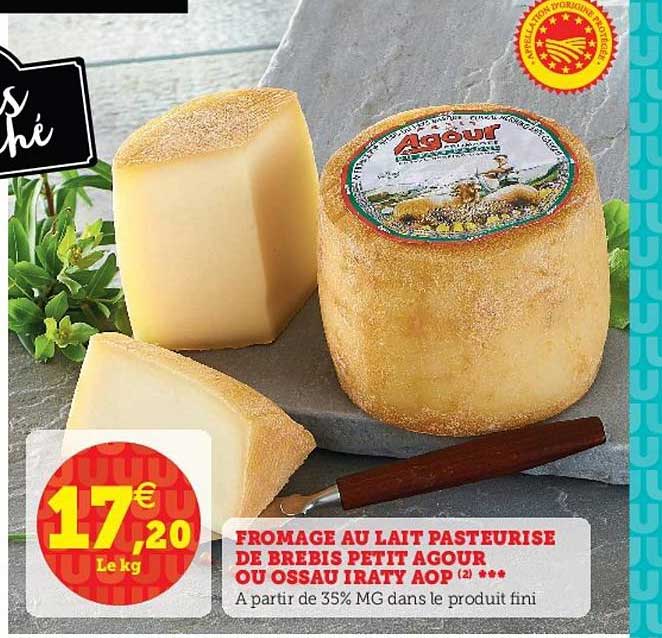 fromage au lait pasteurisé du brébis petit agour ou ossau iraty aop