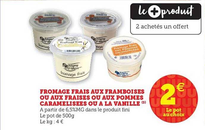 isigny ste mère fromage frais aux framboises ou aux fraises ou aux pommes caramélisées ou à la vanille