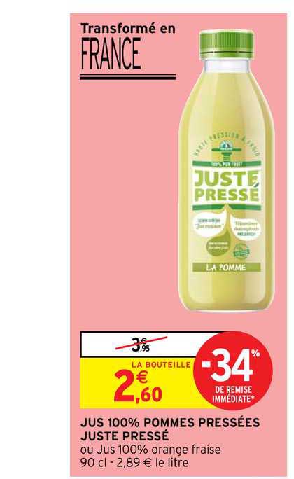jus 100% pommes pressées juste pressé -34% de remise immédiate