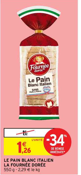 le pain blanc italien la fournée dorée -34% de remise immédiate
