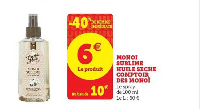 monoï sublime huile sèche comptoir des monoï -40% de remise immédiate