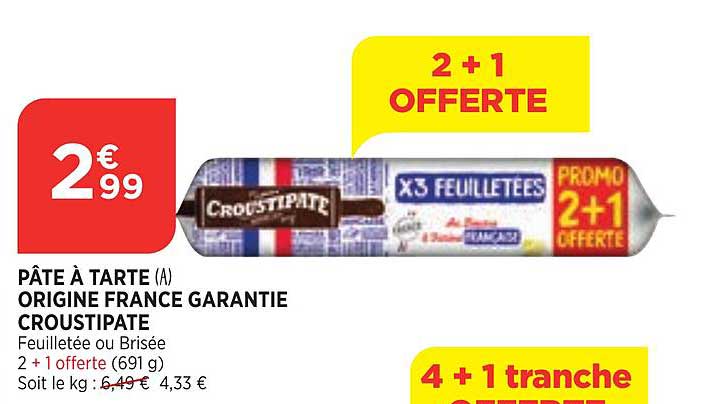 pâte à tarte origine france garantie croustipate 2+1 offerte