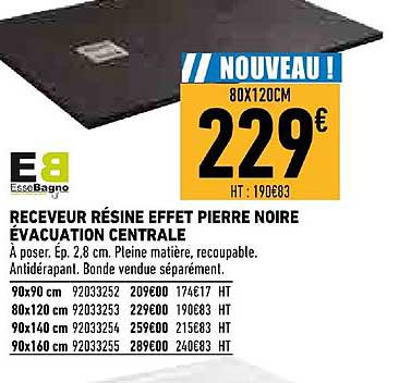 receveur résine effet pierre noire évacuation centrale essebagno
